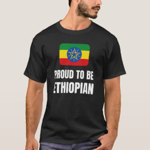 Proud to be Ethiopian T-Shirt