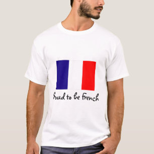 Proud to be French Flag T-shirt