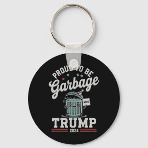 Proud To Be Garbyge Donald Trump President Electio Key Ring