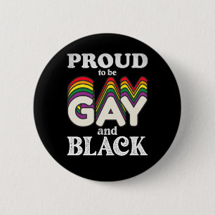 Proud To Be Gay And Black LGBT Pride 6 Cm Round Badge