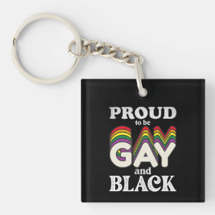 Proud To Be Gay And Black LGBT Pride Key Ring