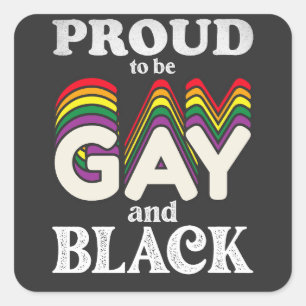 Proud To Be Gay And Black LGBT Pride Square Sticker