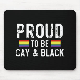 Proud To Be Gay And Black Mouse Mat