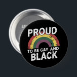 Proud To Be Gay And Black Pride Month 2025 7.5 Cm Round Badge<br><div class="desc">Proud To Be Gay And Black Pride Month 2025</div>