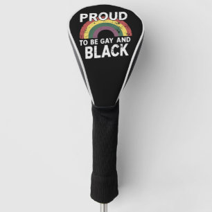 Proud To Be Gay And Black Pride Month 2025 Golf Head Cover