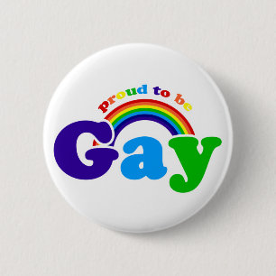 Proud to Be Gay for Gay Pride and Rights 6 Cm Round Badge
