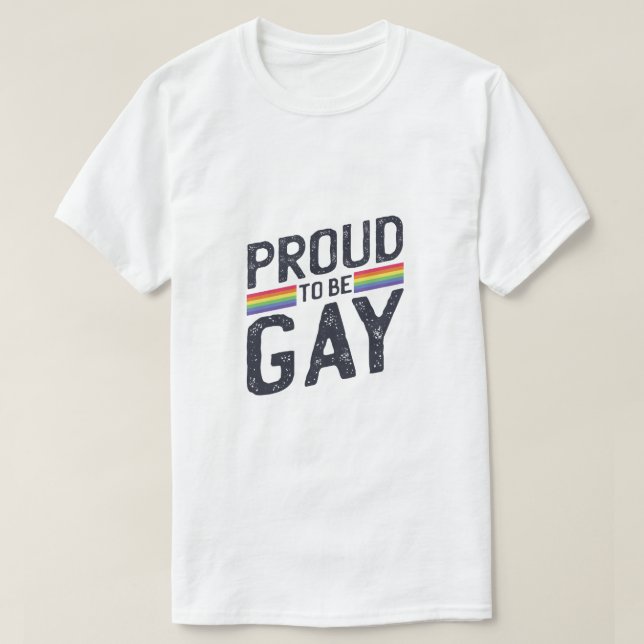 Proud To Be Gay Rainbow Pride Day T-Shirt (Design Front)