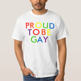 PROUD TO BE GAY TEE! T-Shirt