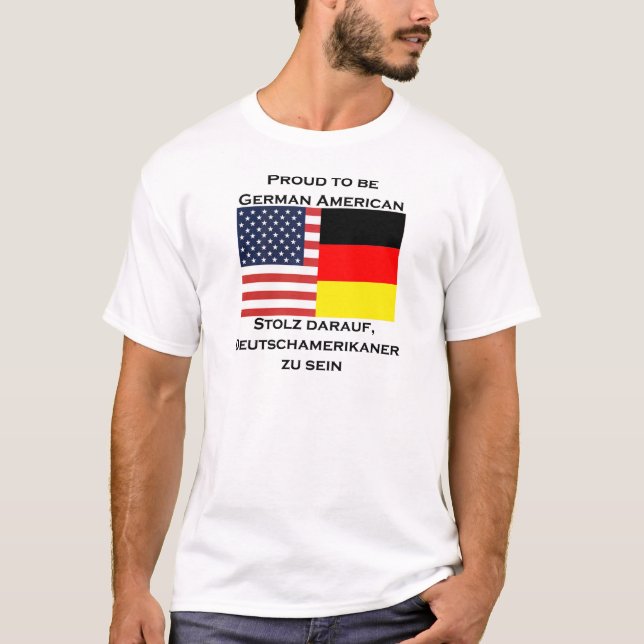 Proud to be German American T-Shirt (Front)