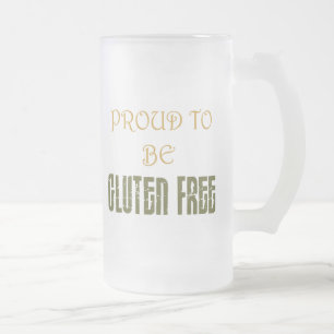 Proud to be gluten free frosty glass mug