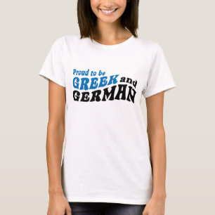 Proud to be Greek and German T-Shirt