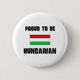 Proud To Be HUNGARIAN 6 Cm Round Badge