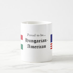 Proud to be...Hungarian-American Mug