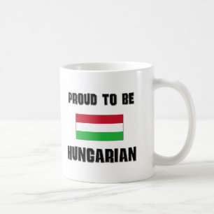 Proud To Be HUNGARIAN Coffee Mug