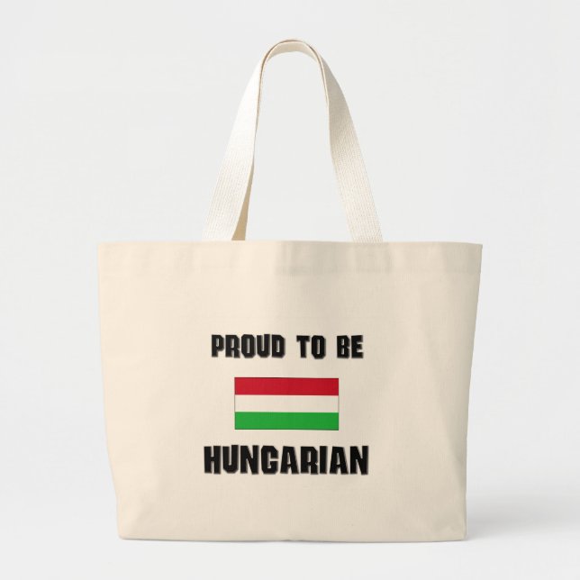 Proud To Be HUNGARIAN Large Tote Bag (Front)