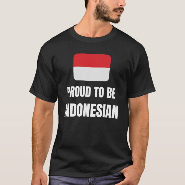 Proud to be Indonesian T-Shirt (Front)