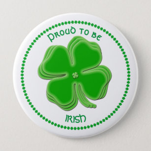 "Proud to be Irish"  St Patrick’s Day Shamrocks 10 Cm Round Badge