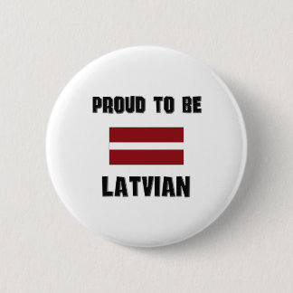 Proud To Be LATVIAN 6 Cm Round Badge