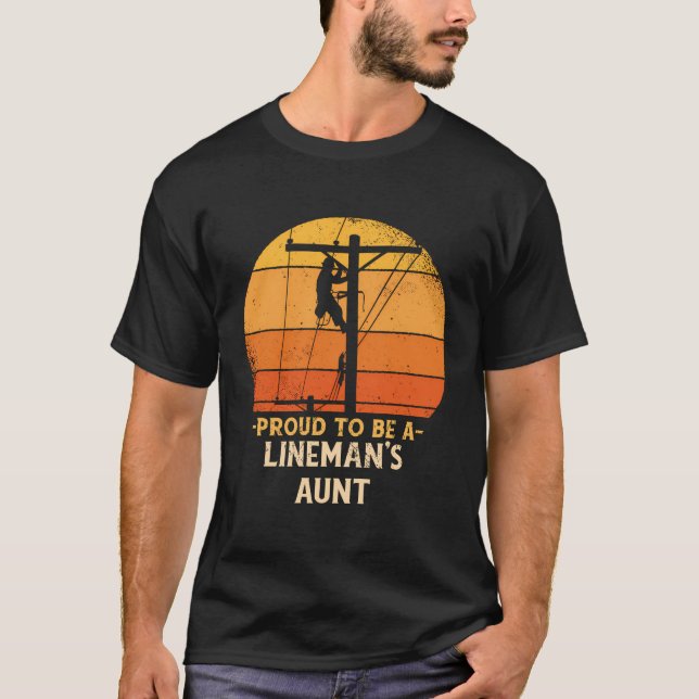 Proud To Be Lineman Aunt Electric Cable Electricia T-Shirt (Front)