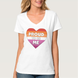 Proud to Be Me LGBTQ+ Lesbian Pride Flag Heart T-Shirt