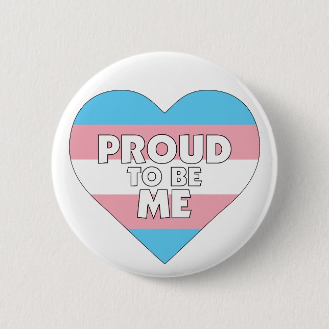 Proud to Be Me trans transgender pride flag heart 6 Cm Round Badge (Front)