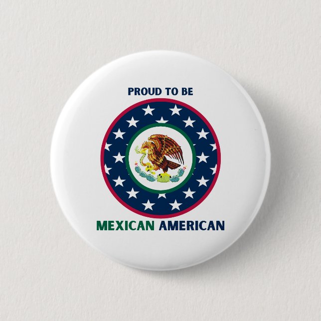 PROUD TO BE MEXICAN AMERICAN 6 CM ROUND BADGE (Front)