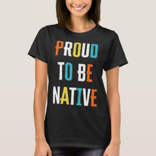 Proud To Be Native American Graphic T-Shirt