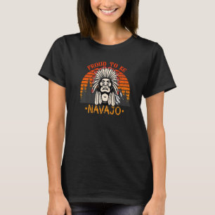 Proud To Be Navajo Native American T-Shirt