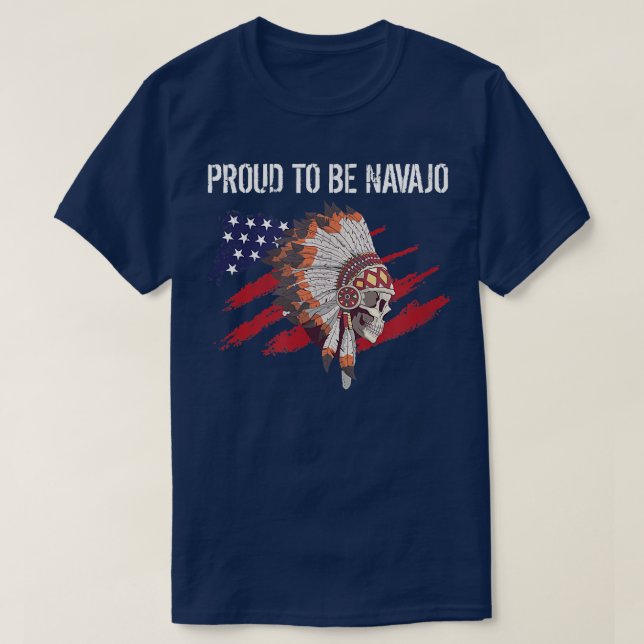Proud To Be Navajo Skeleton Native Indigenous Prid T-Shirt (Design Front)