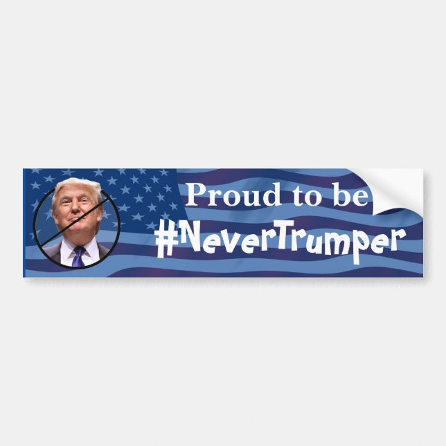 Proud to Be, Never Trump Bumper Sticker (Front)