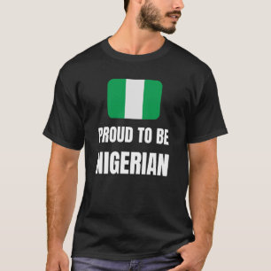 Proud to be Nigerian T-Shirt