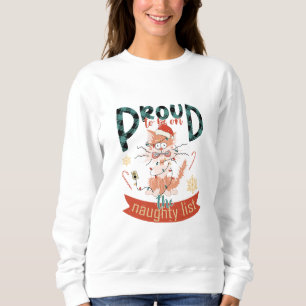 Proud To Be On The Naughty List Sweatshirt