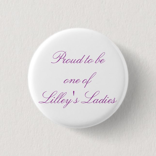 Proud to be one of Lilley's Ladies Button (Front)