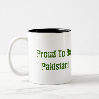 Proud To Be ..... Pakistani Mug