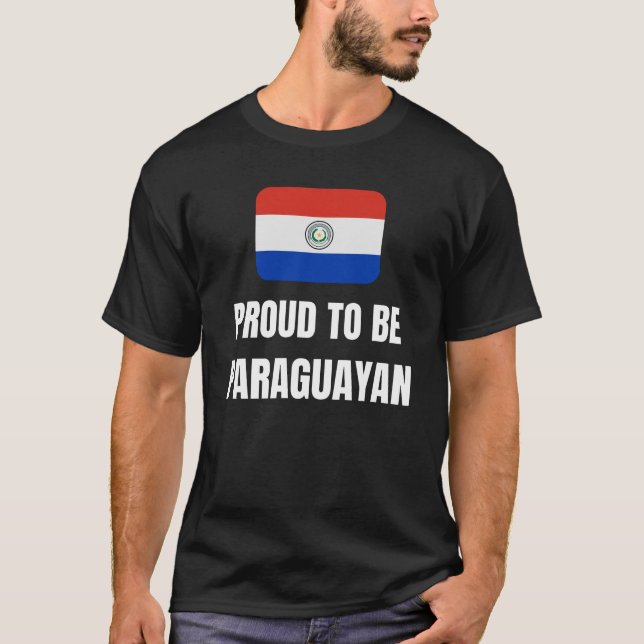 Proud to be Paraguayan T-Shirt (Front)