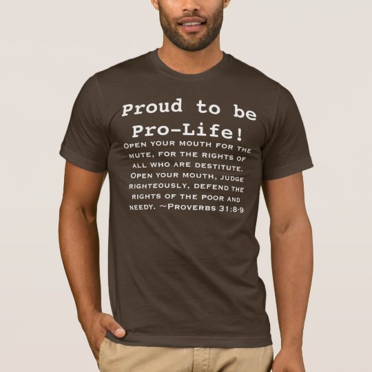 Proud to be Pro-Life! T-Shirt