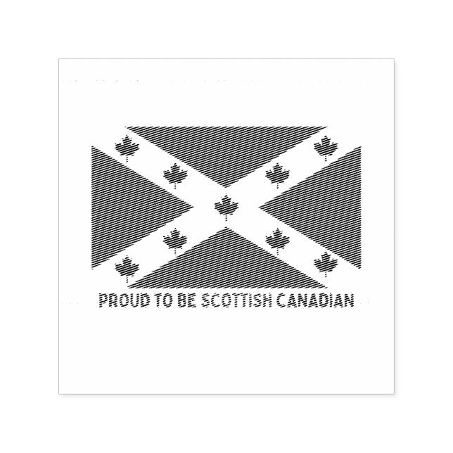 PROUD TO BE SCOTTISH CANADIAN! SELF-INKING STAMP (Design)