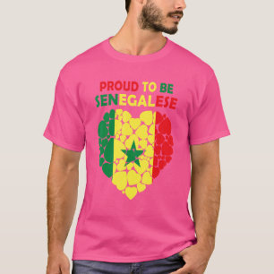 Proud To Be Senegalese I Love Senegal Flag Senegal T-Shirt