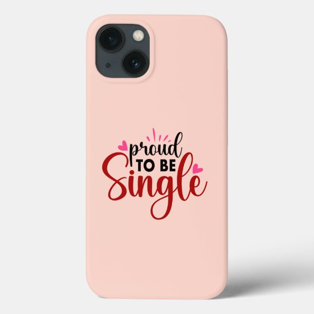 Proud To Be Single Typography Quote Sayings Womens Case-Mate iPhone Case (Back)