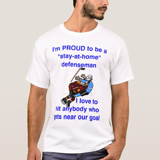 Proud to be stay at home d-man T-Shirt (Front)