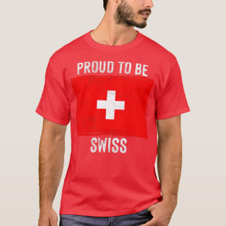 Proud To Be Swiss T-Shirt
