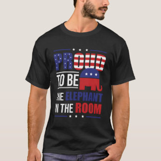 Proud To Be The Elephant In A Room Republican Gift T-Shirt