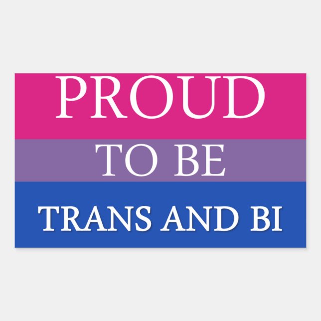 Proud to be Trans and Bi Rectangular Sticker (Front)