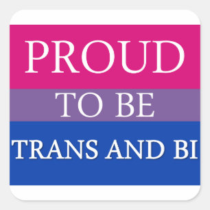 Proud to be Trans and Bi Square Sticker