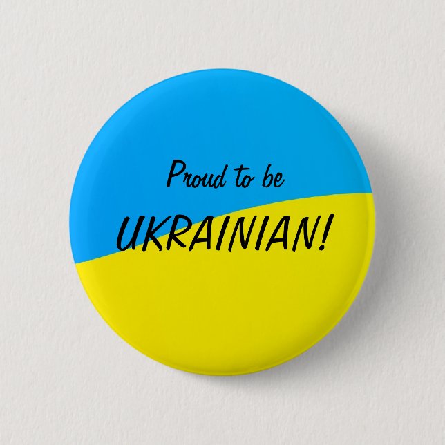 Proud to be Ukrainian 6 Cm Round Badge (Front)