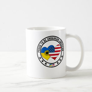 Proud To Be Ukrainian American I Love America I Lo Coffee Mug