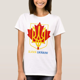 PROUD TO BE UKRAINIAN CANADIAN - SLAVA UKRAINI! T-Shirt