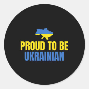 Proud To Be Ukrainian Shirt Ukraine Flag Classic Round Sticker
