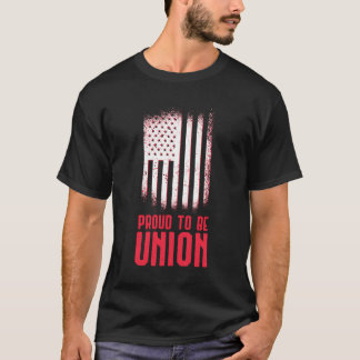 Proud To Be Union Skilled Labour Worker Labour Day T-Shirt