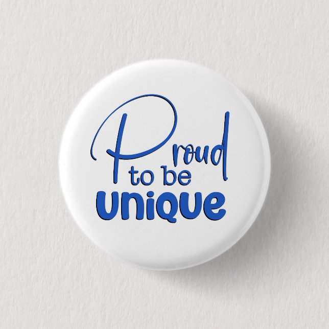 “Proud to be Unique” Blue Typography 3 Cm Round Badge (Front)